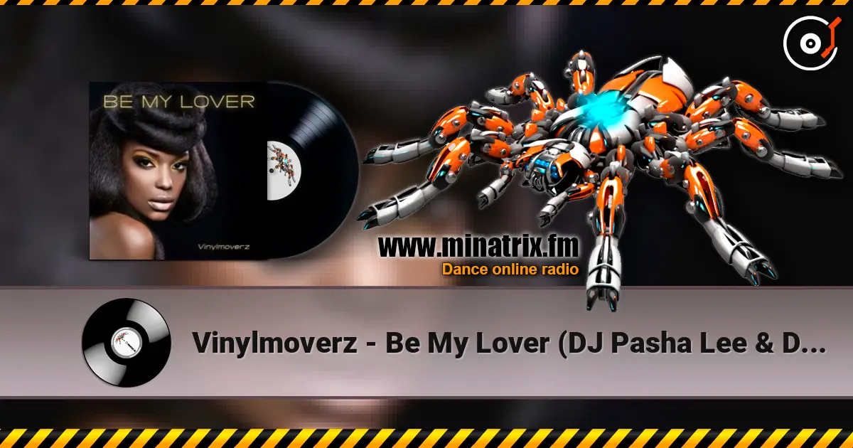 Vinylmoverz - Be My Lover (DJ Pasha Lee & DJ Vitaco Remix) 高品质在线收听 | Minatrix.FM