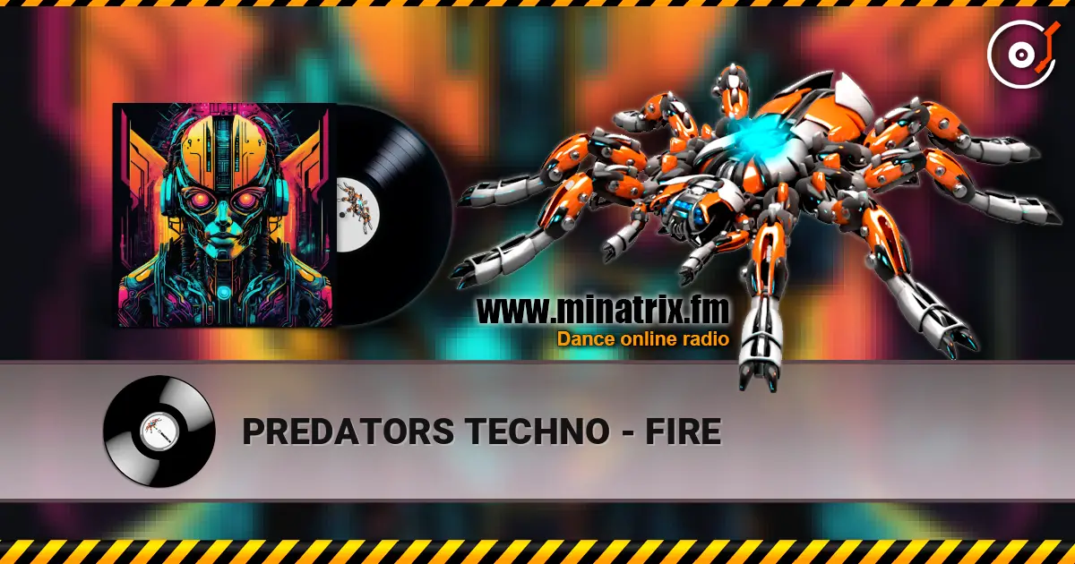 PREDATORS TECHNO - FIRE 高品质在线收听 | Minatrix.FM