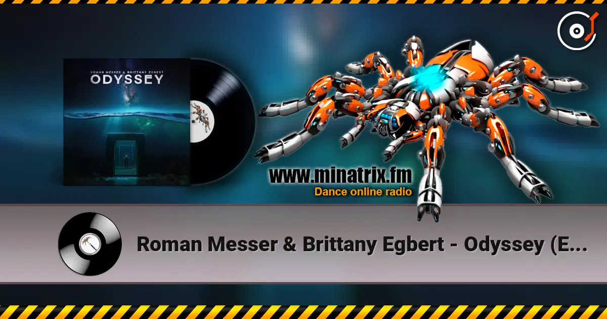 Roman Messer & Brittany Egbert - Odyssey (Extended Mix) 高品质在线收听 | Minatrix.FM