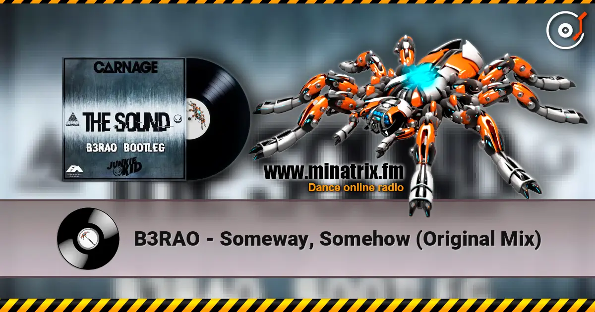 B3RAO - Someway, Somehow (Original Mix) 高品质在线收听 | Minatrix.FM