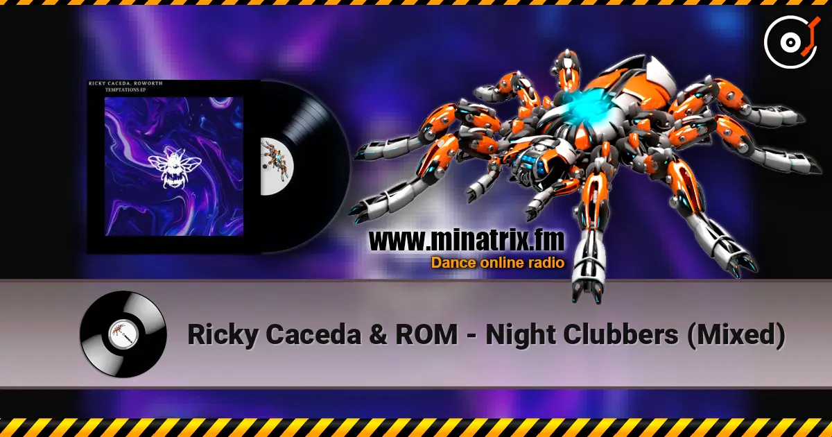 Ricky Caceda & ROM - Night Clubbers (Mixed) 高品质在线收听 | Minatrix.FM
