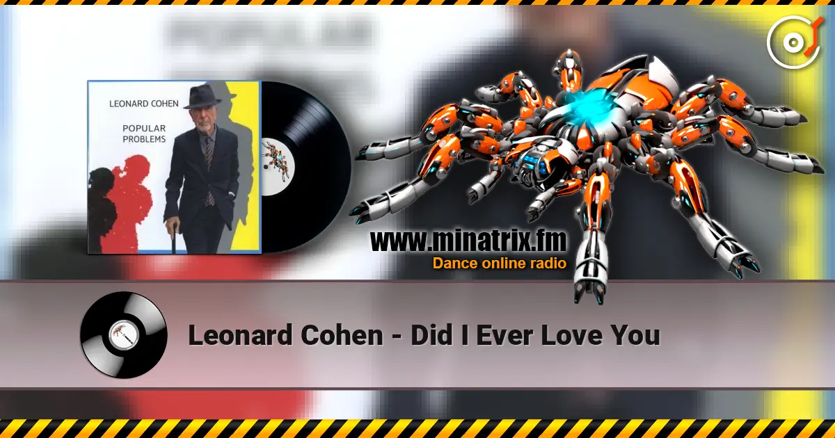 Leonard Cohen - Did I Ever Love You 高品质在线收听 | Minatrix.FM