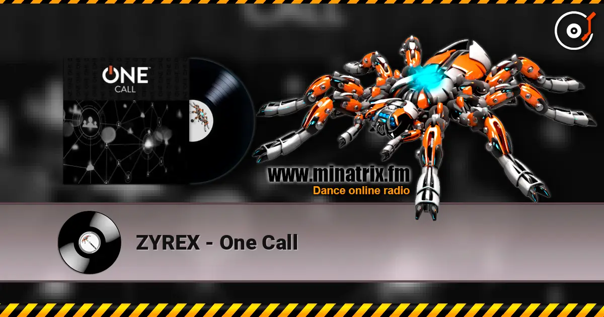 ZYREX - One Call 高品质在线收听 | Minatrix.FM