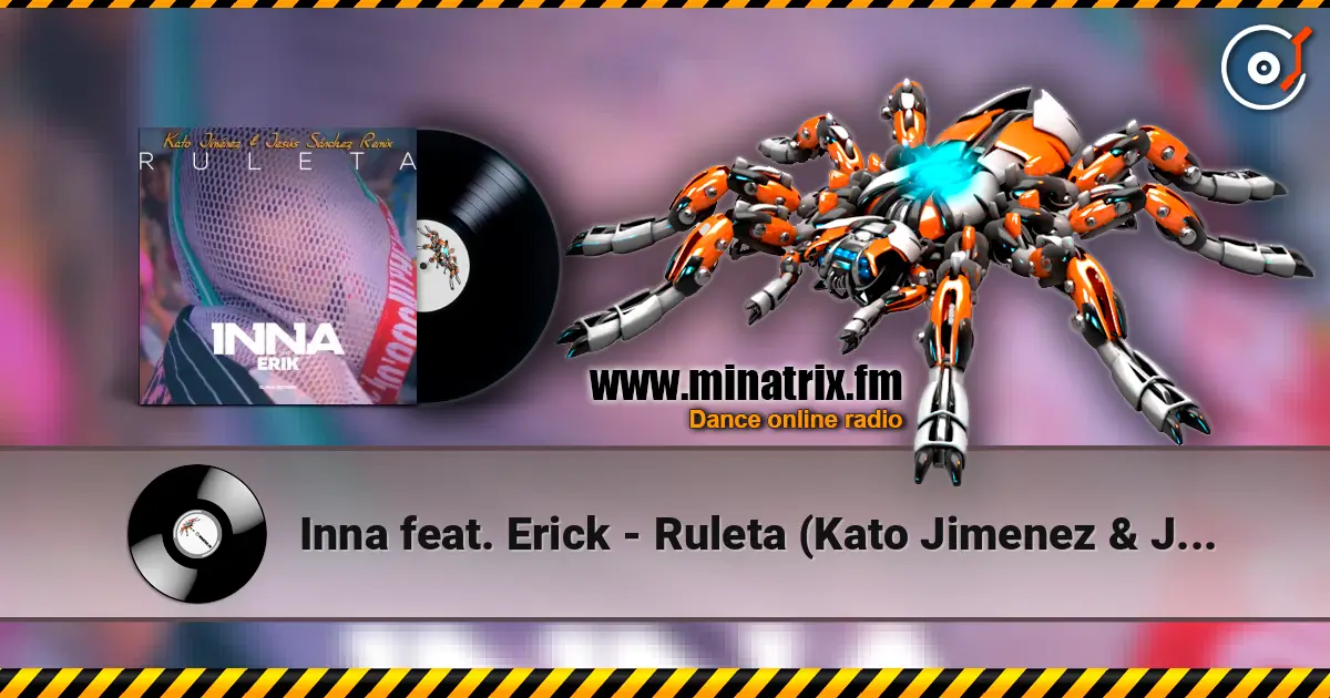 Inna feat. Erick - Ruleta (Kato Jimenez & Jesus Sanchez Remix) 高品质在线收听 | Minatrix.FM