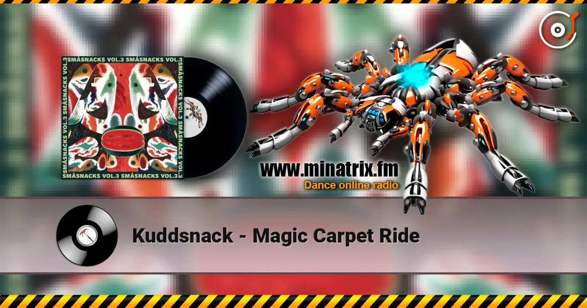 Kuddsnack - Magic Carpet Ride 高品质在线收听 | Minatrix.FM