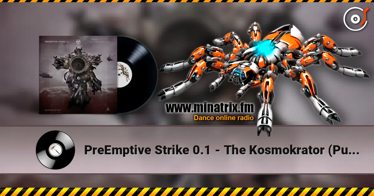 PreEmptive Strike 0.1 - The Kosmokrator (Pure Electronic Version) 高品质在线收听 | Minatrix.FM