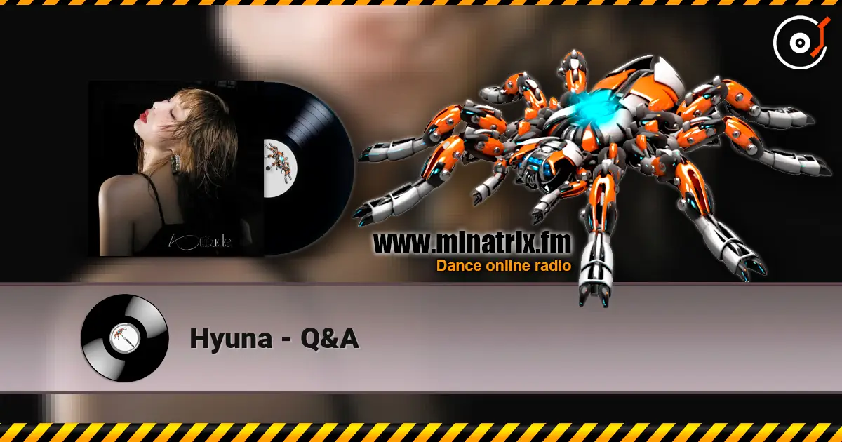 Hyuna - Q&A 高品质在线收听 | Minatrix.FM