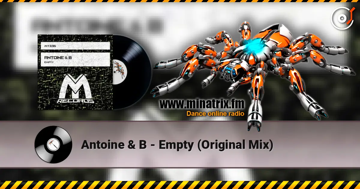 Antoine & B - Empty (Original Mix) 高品质在线收听 | Minatrix.FM