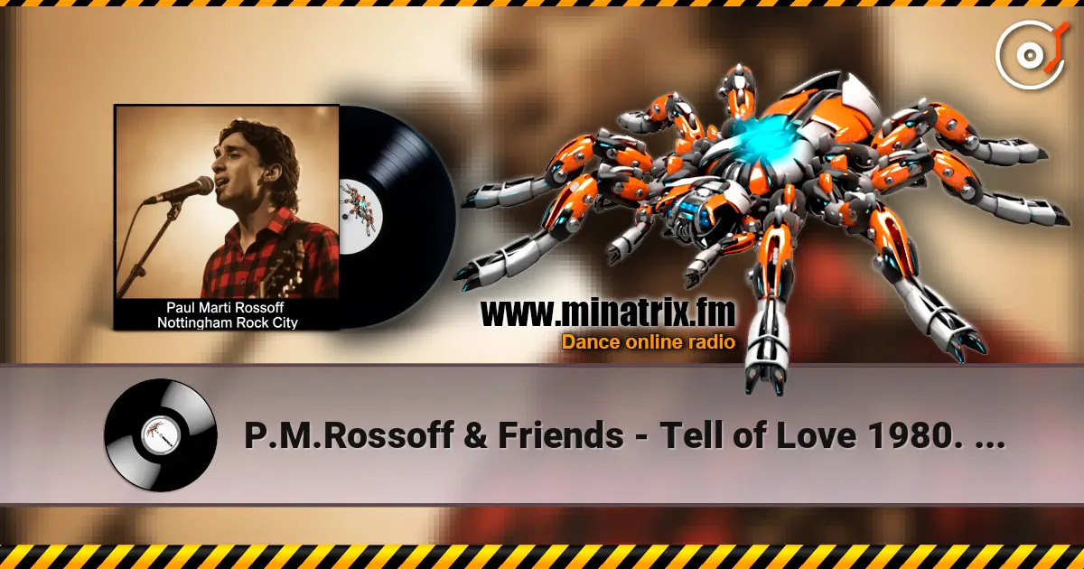 P.M.Rossoff & Friends - Tell of Love 1980. Nottingham Rock City LIVE 1989. Remastered  2026 高品质在线收听 | Minatrix.FM