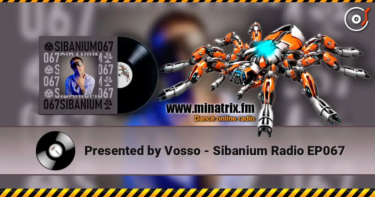 Presented by Vosso - Sibanium Radio EP067 高品质在线收听 | Minatrix.FM