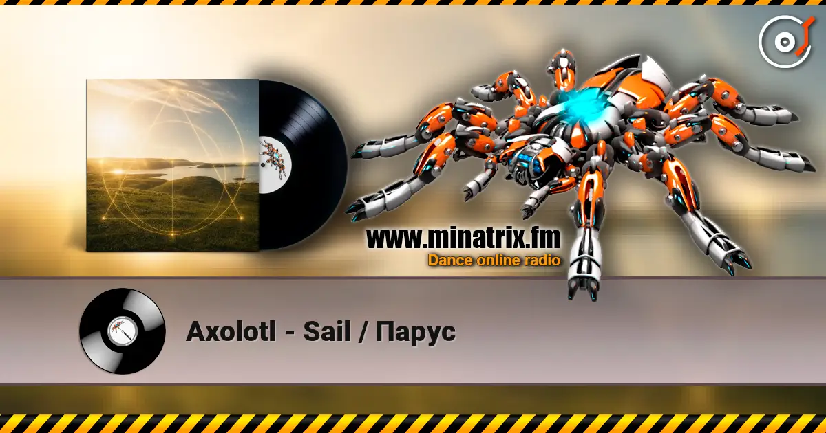 Axolotl - Sail / Парус 高品质在线收听 | Minatrix.FM