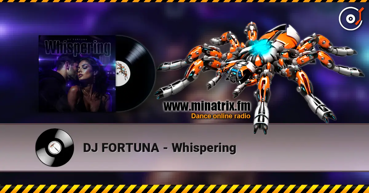 DJ FORTUNA - Whispering 高品质在线收听 | Minatrix.FM