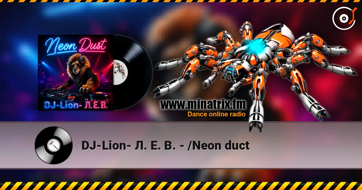 DJ-Lion- Л. Е. В. - /Neon duct 高品质在线收听 | Minatrix.FM