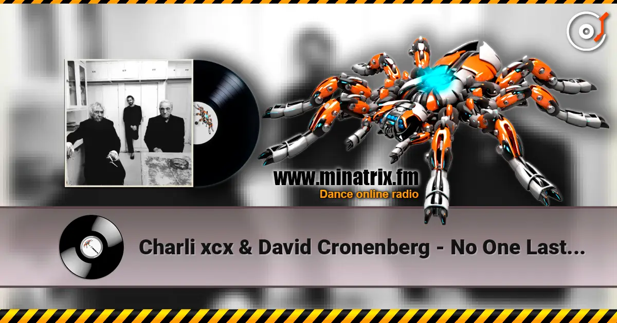 Charli xcx & David Cronenberg - No One Lasts Forever 高品质在线收听 | Minatrix.FM
