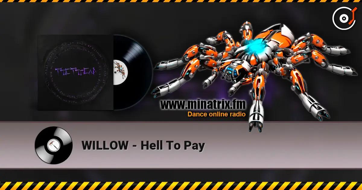 WILLOW - Hell To Pay 高品质在线收听 | Minatrix.FM