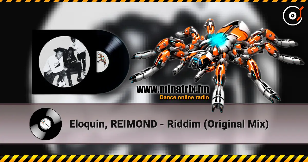 Eloquin, REIMOND - Riddim (Original Mix) 高品质在线收听 | Minatrix.FM