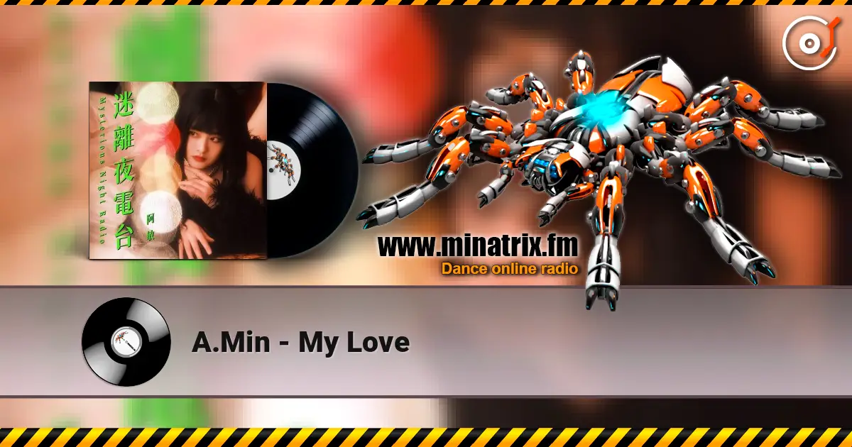 A.Min - My Love 高品质在线收听 | Minatrix.FM
