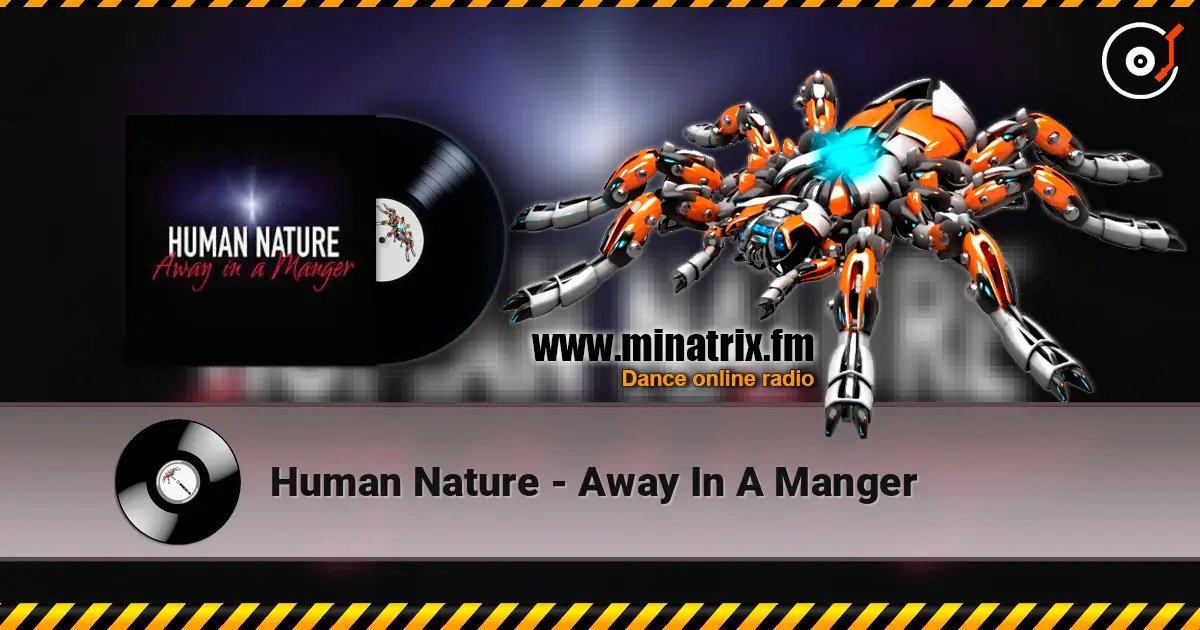 Human Nature - Away In A Manger 高品质在线收听 | Minatrix.FM