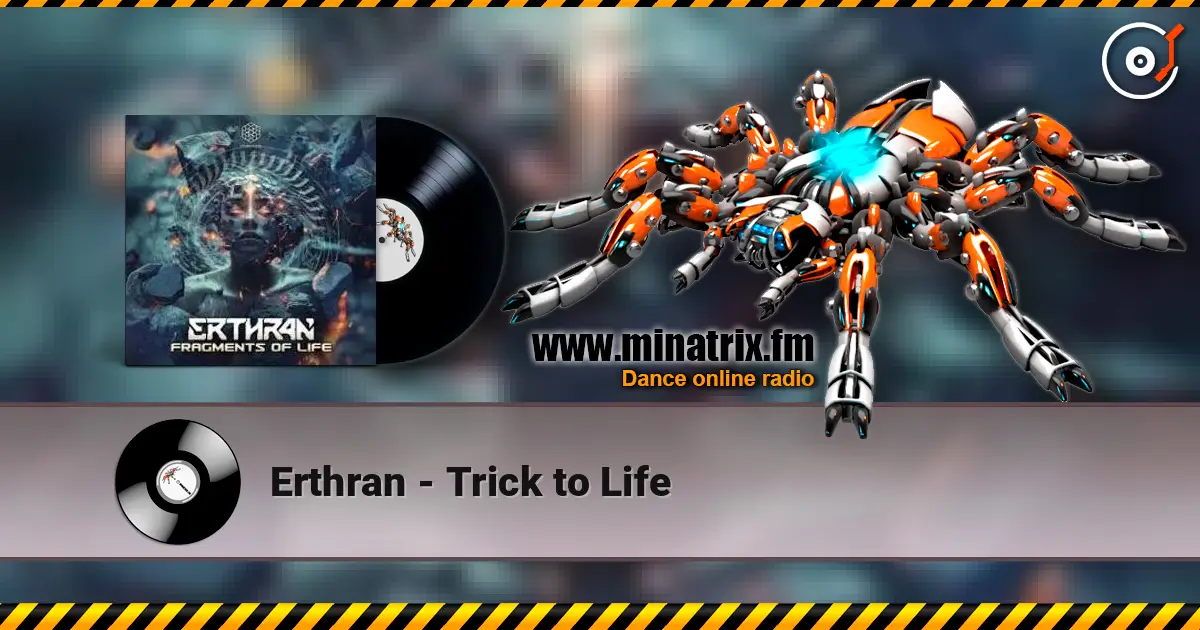 Erthran - Trick to Life 高品质在线收听 | Minatrix.FM