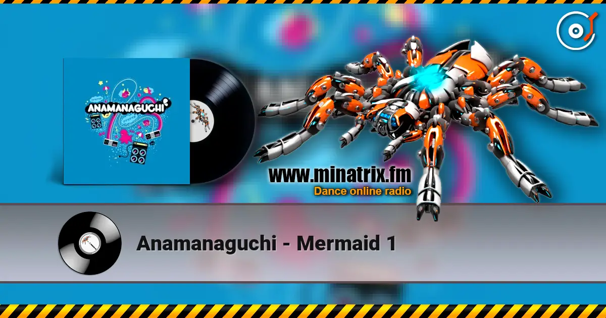 Anamanaguchi - Mermaid 1 listen online in high quality | Minatrix.FM