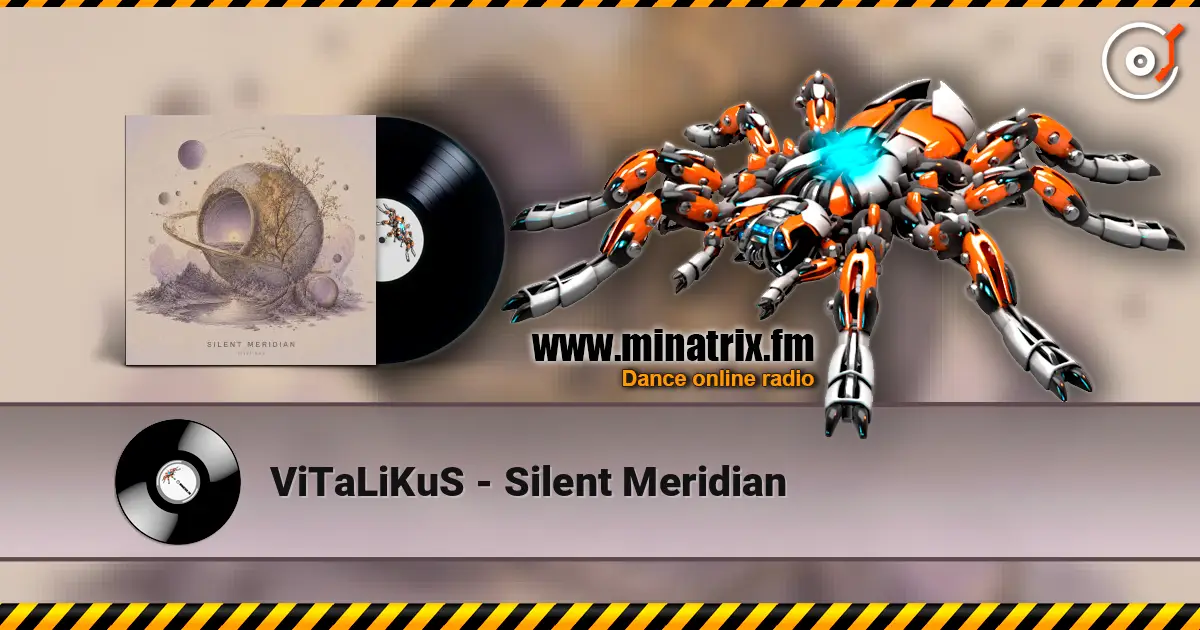 ViTaLiKuS - Silent Meridian 高品质在线收听 | Minatrix.FM
