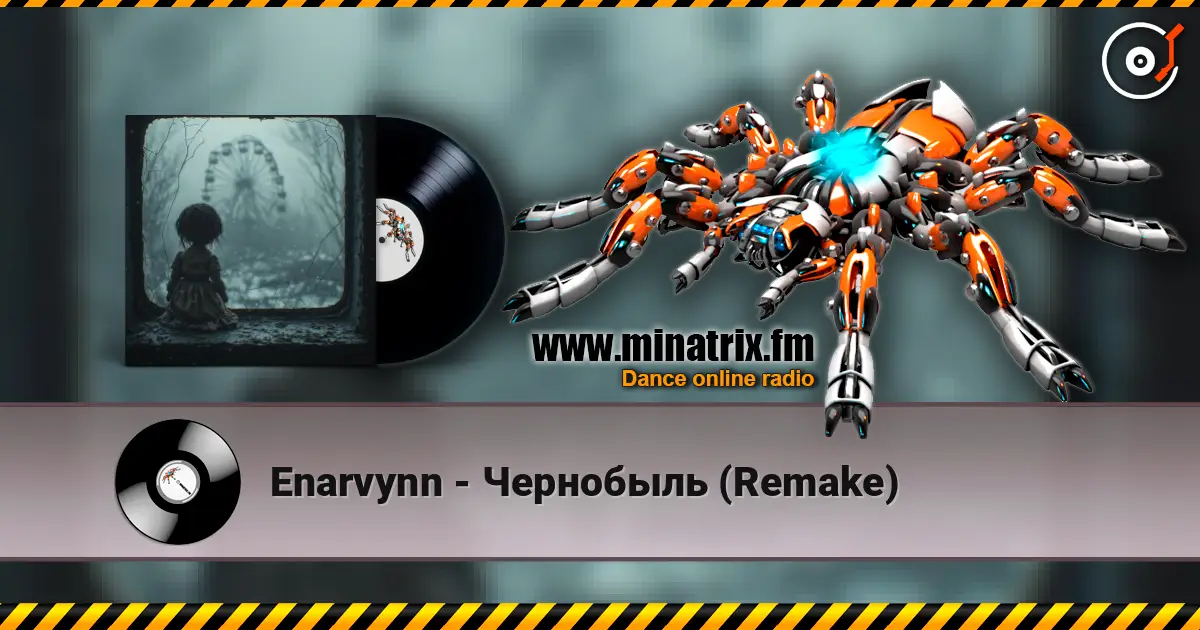 Enarvynn - Чернобыль (Remake) 高品质在线收听 | Minatrix.FM