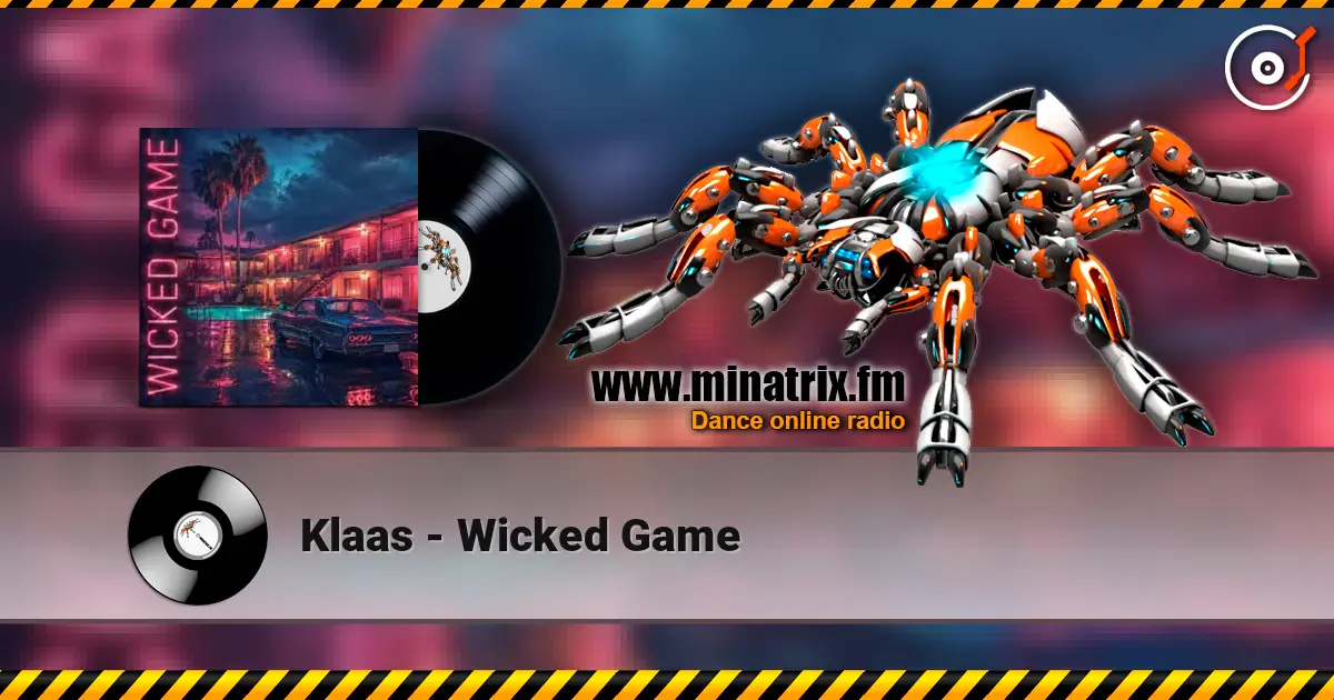 Klaas - Wicked Game 高品质在线收听 | Minatrix.FM
