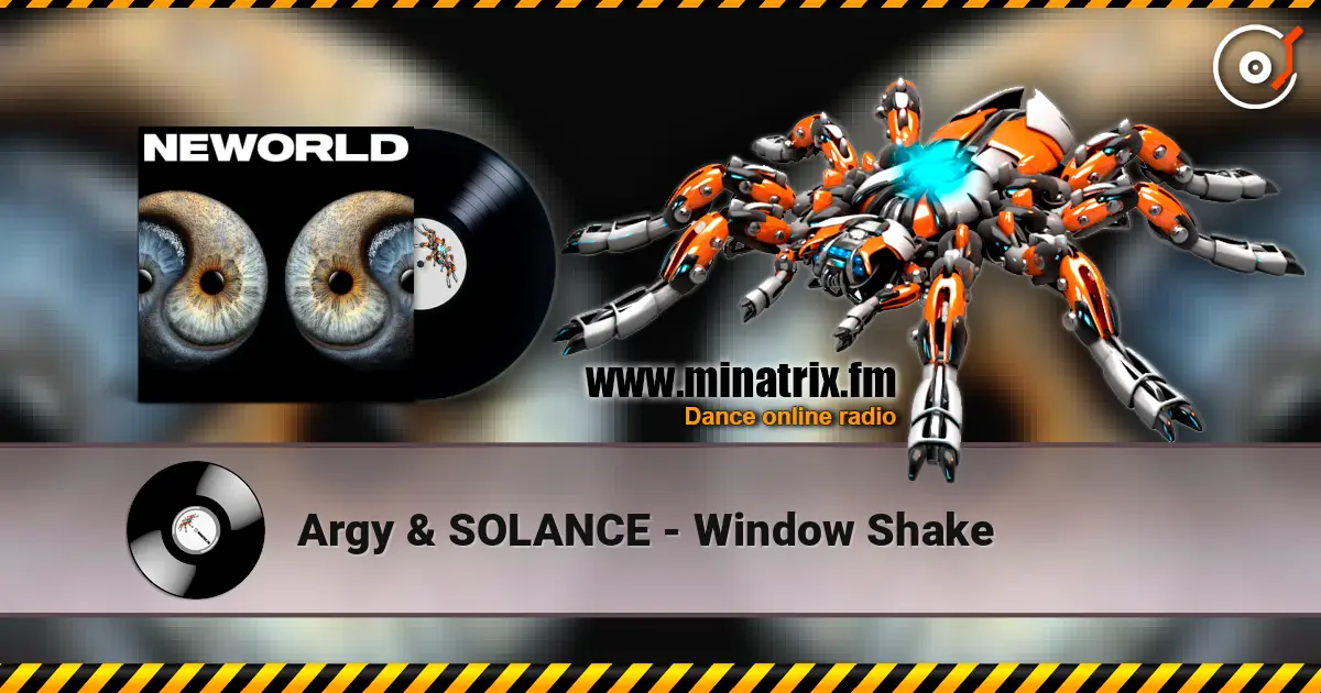 Argy & SOLANCE - Window Shake 高品质在线收听 | Minatrix.FM