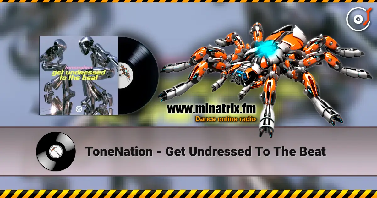 ToneNation - Get Undressed To The Beat 高品质在线收听 | Minatrix.FM