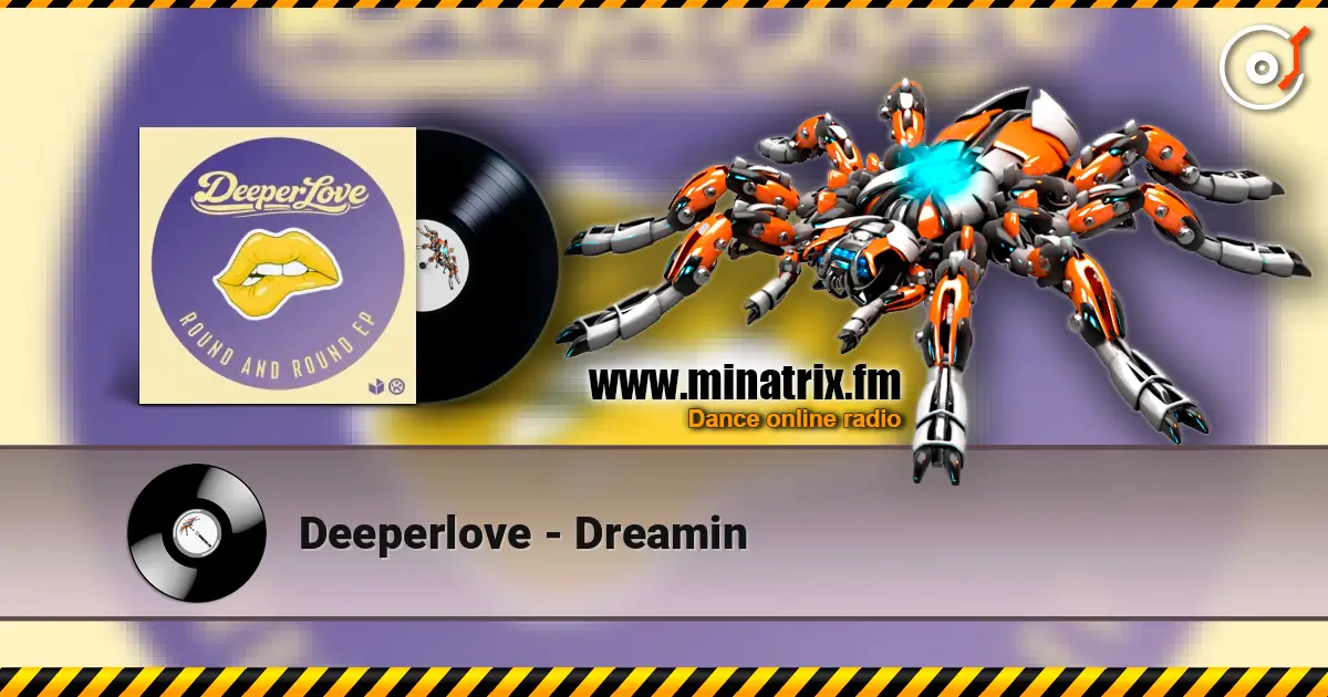 Deeperlove - Dreamin 高品质在线收听 | Minatrix.FM