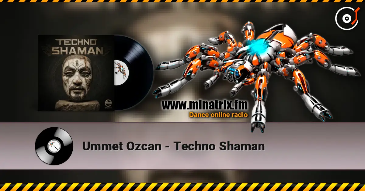Ummet Ozcan - Techno Shaman 高品质在线收听 | Minatrix.FM