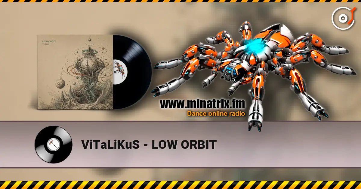 ViTaLiKuS - LOW ORBIT 高品质在线收听 | Minatrix.FM