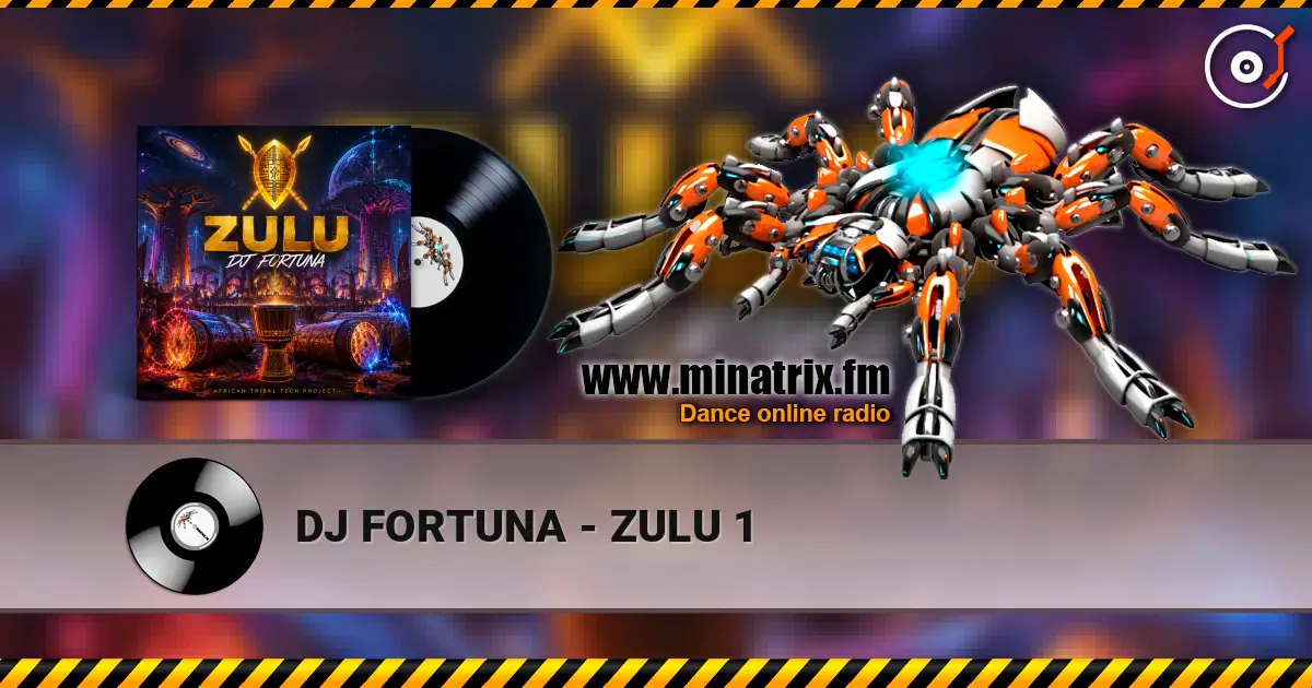 DJ FORTUNA - ZULU 1 高品质在线收听 | Minatrix.FM