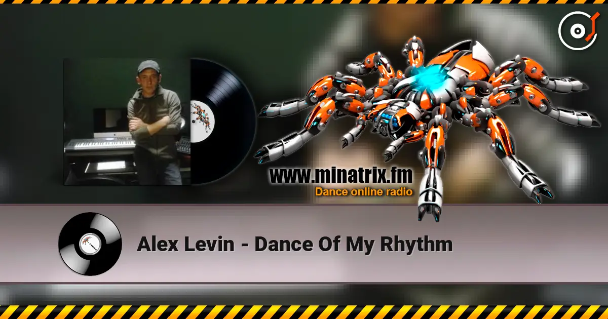Alex Levin - Dance Of My Rhythm 高品质在线收听 | Minatrix.FM