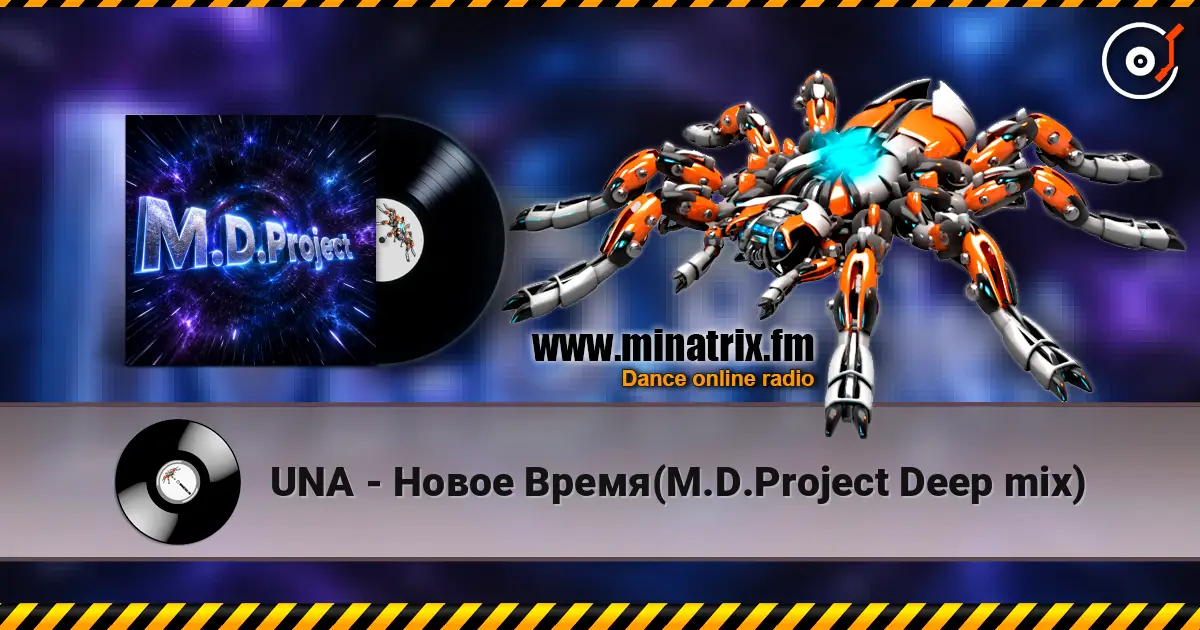UNA - Новое Время(M.D.Project Deep mix) 高品质在线收听 | Minatrix.FM
