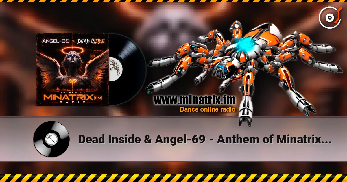 Dead Inside & Angel-69 - Anthem of Minatrix FM Radio 高品质在线收听 | Minatrix.FM