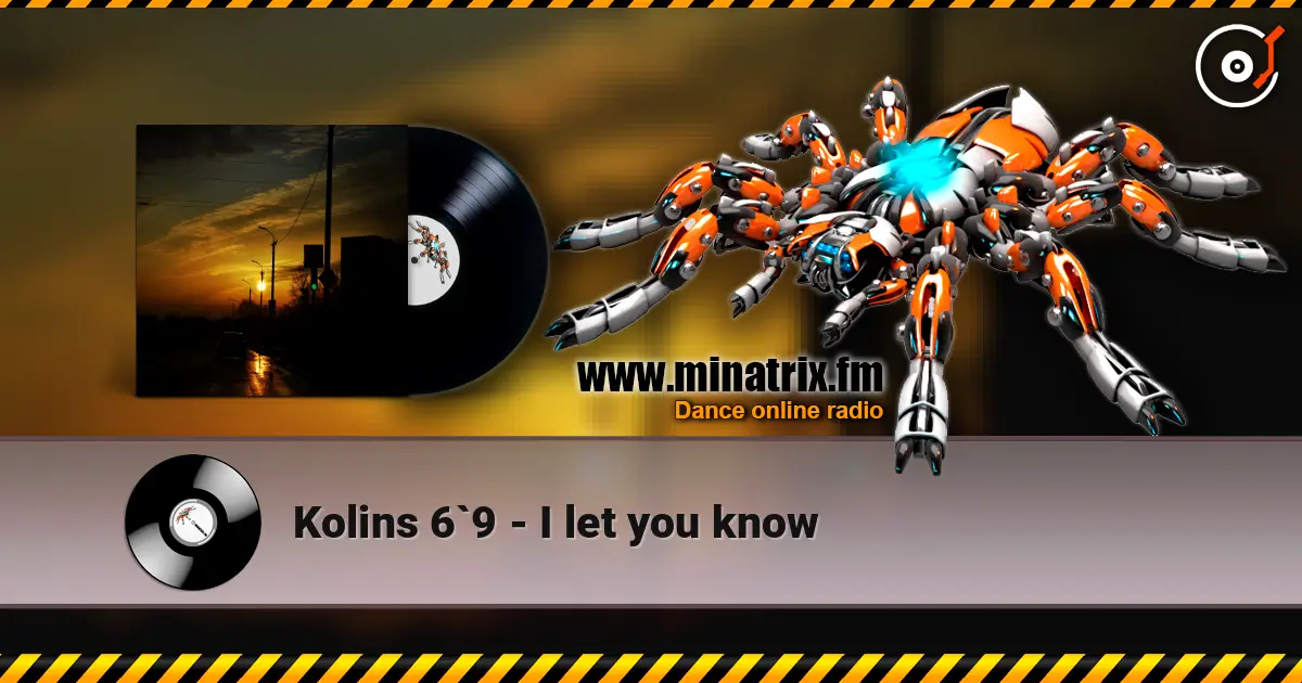 Kolins 6`9 - I let you know 高品质在线收听 | Minatrix.FM