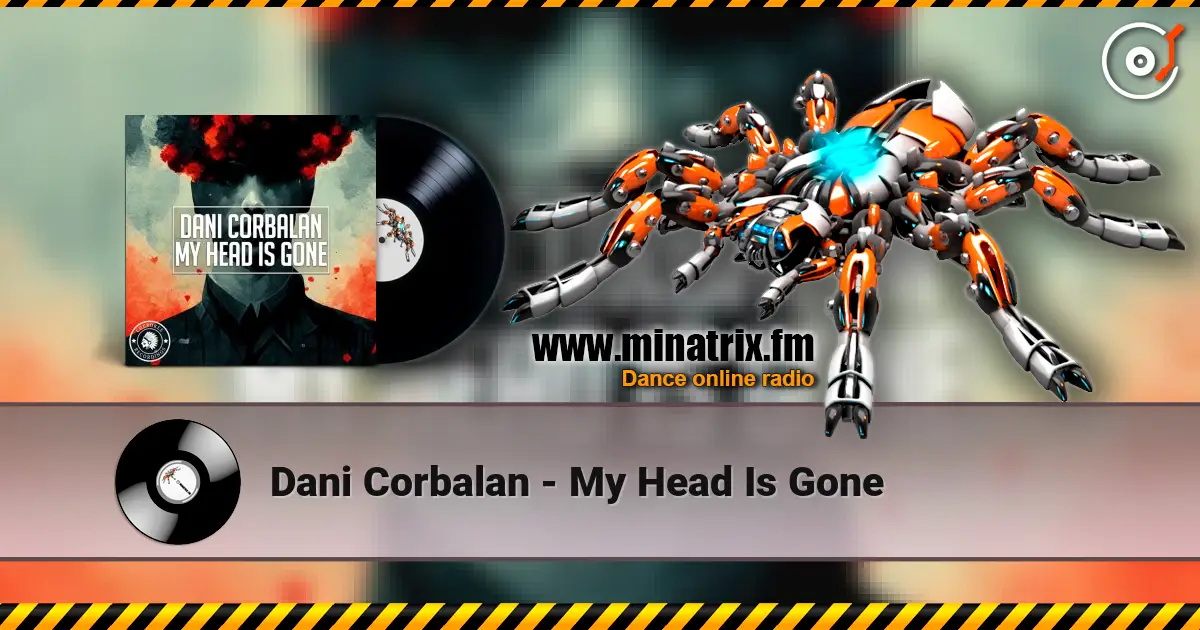 Dani Corbalan - My Head Is Gone 高品质在线收听 | Minatrix.FM