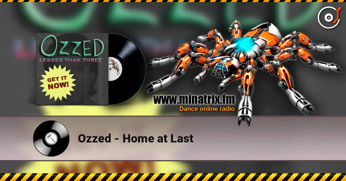 Ozzed - Home at Last 高品质在线收听 | Minatrix.FM