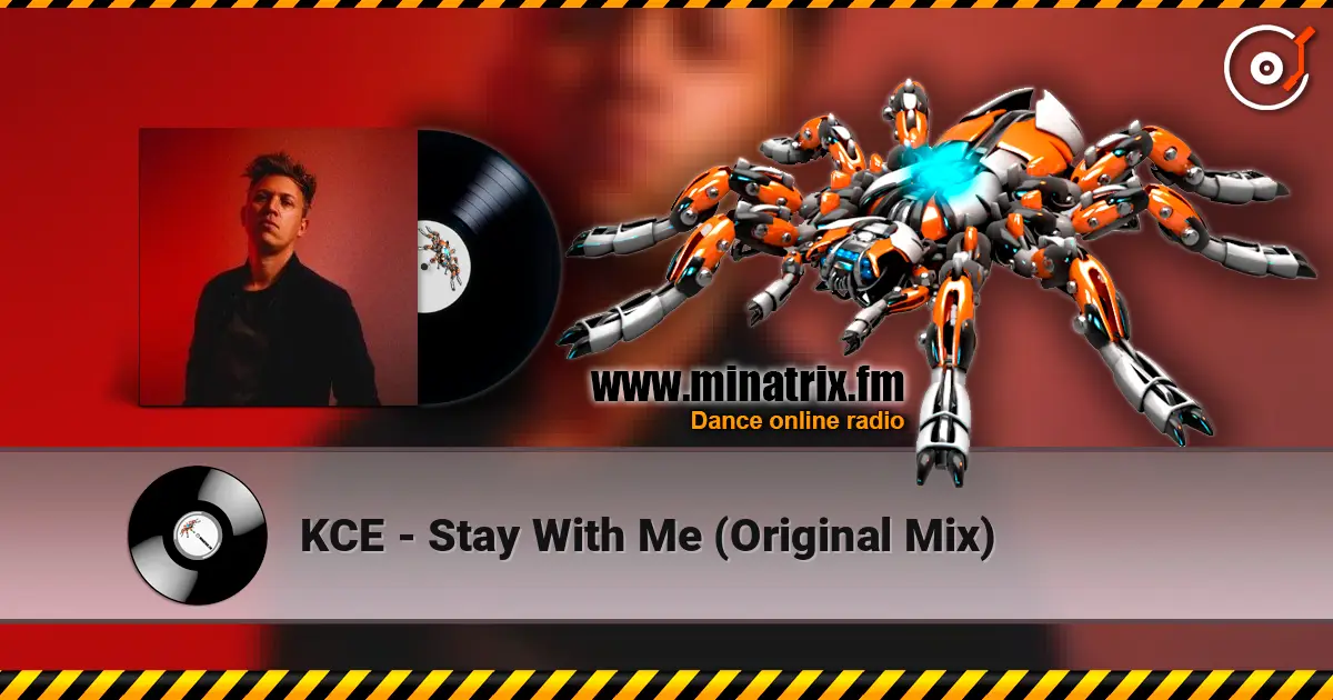 KCE - Stay With Me (Original Mix) 高品质在线收听 | Minatrix.FM