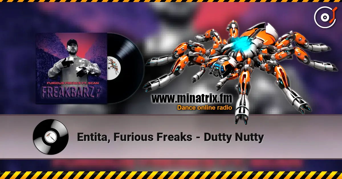 Entita, Furious Freaks - Dutty Nutty 高品质在线收听 | Minatrix.FM