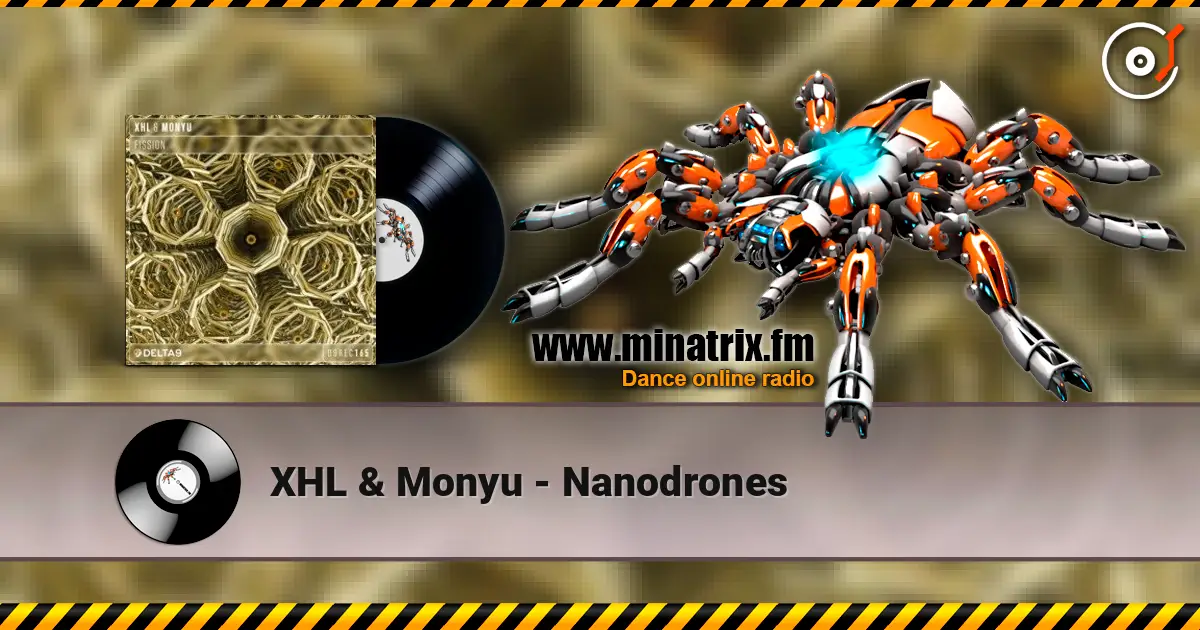 XHL & Monyu - Nanodrones 高品质在线收听 | Minatrix.FM