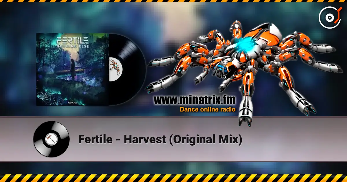 Fertile - Harvest (Original Mix) 高品质在线收听 | Minatrix.FM