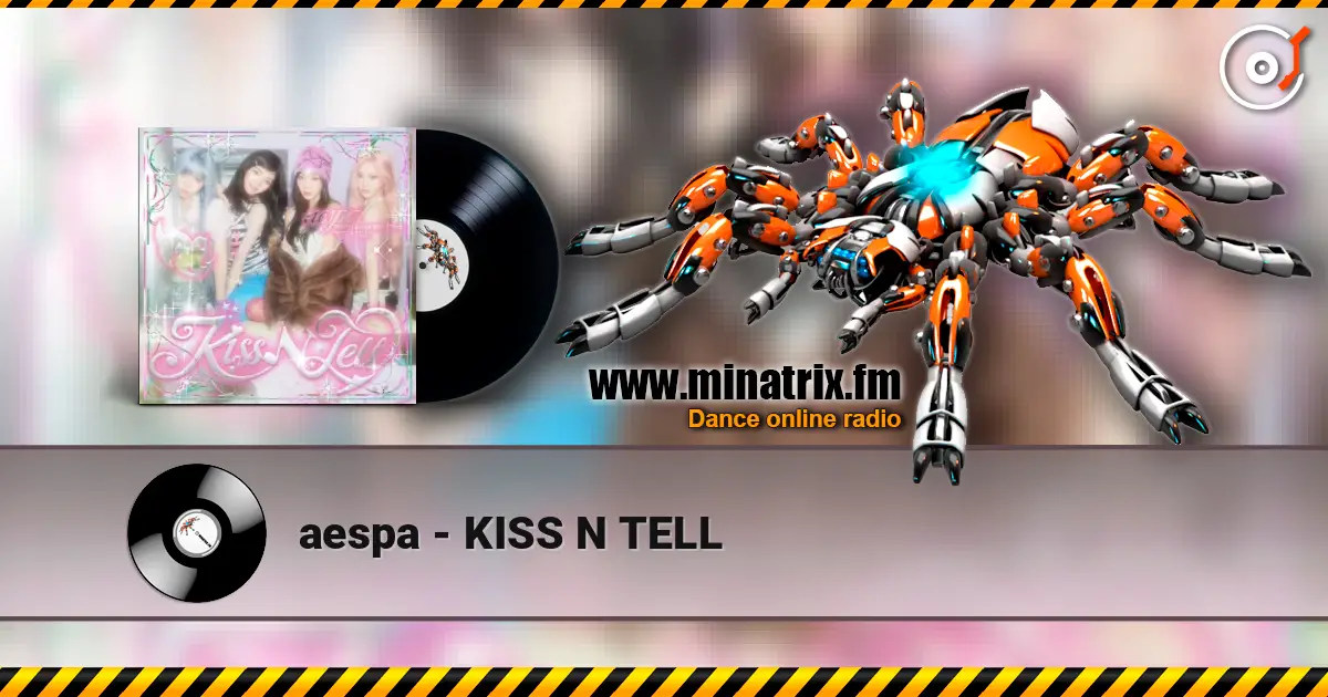 aespa - KISS N TELL 高品质在线收听 | Minatrix.FM