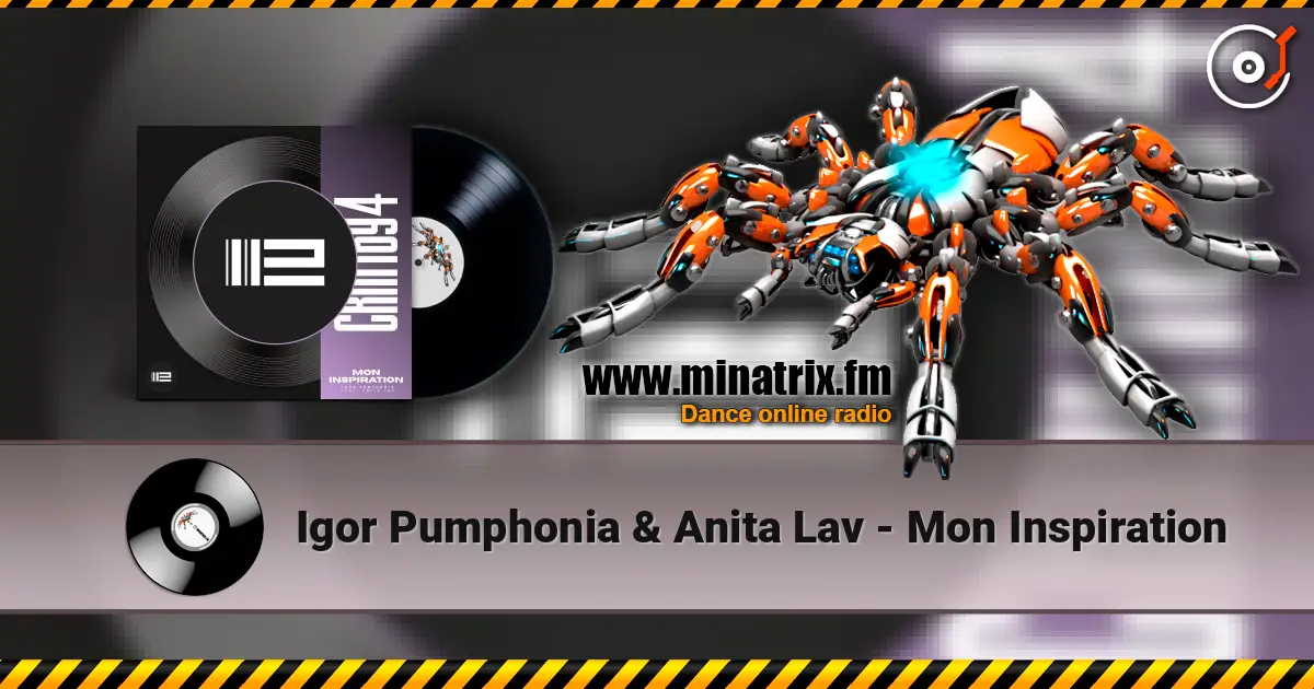 Igor Pumphonia & Anita Lav - Mon Inspiration 高品质在线收听 | Minatrix.FM