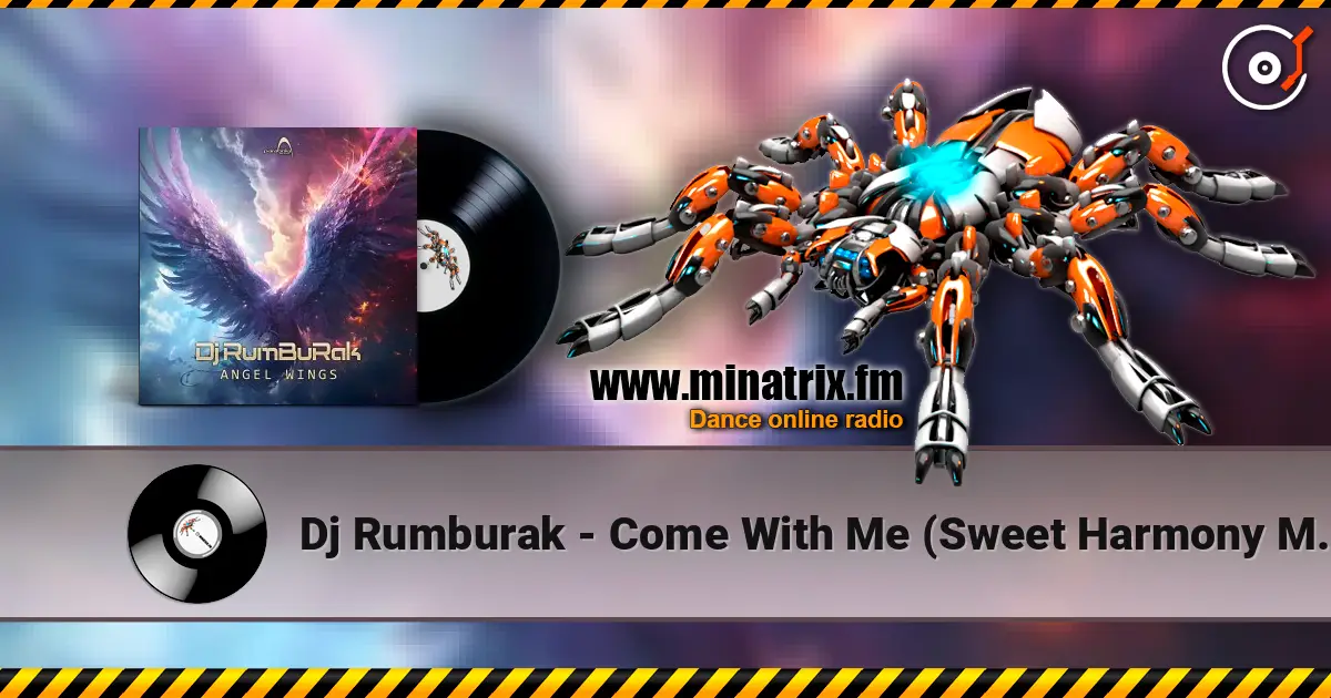 Dj Rumburak - Come With Me (Sweet Harmony Mix 2024) 高品质在线收听 | Minatrix.FM