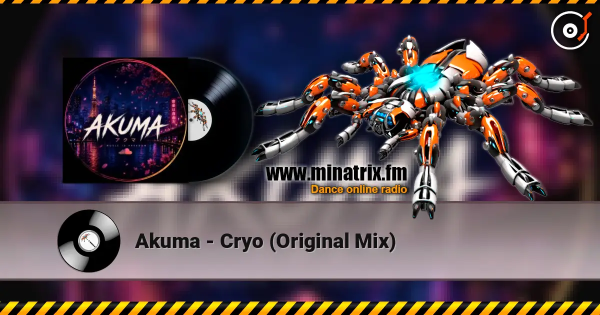 Akuma - Cryo (Original Mix) 高品质在线收听 | Minatrix.FM
