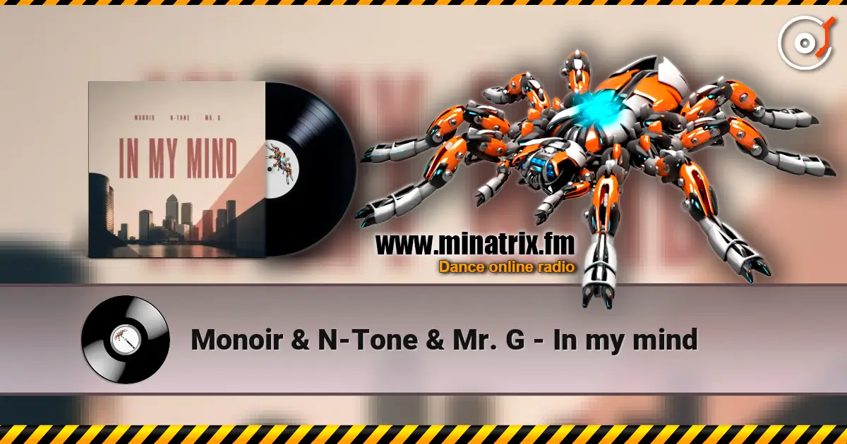 Monoir & N-Tone & Mr. G - In my mind 高品质在线收听 | Minatrix.FM