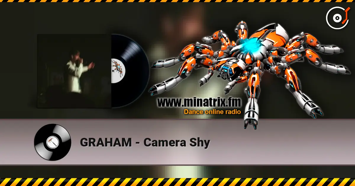 GRAHAM - Camera Shy 高品质在线收听 | Minatrix.FM