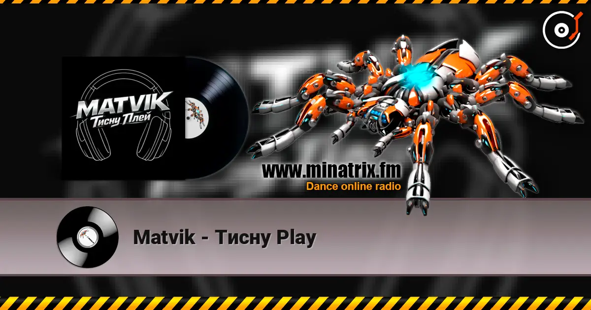 Matvik - Тисну Play 高品质在线收听 | Minatrix.FM